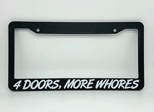4 DOORS, MORE WHORES (Plate Frame)